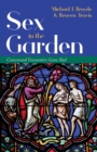 Sex in the Garden : Consensual Encounters Gone Bad - eBook
