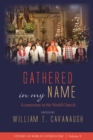 Gathered in my Name : Ecumenism in the World Church - eBook