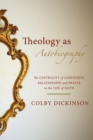 Theology as Autobiography : The Centrality of Confession, Relationship, and Prayer to the Life of Faith - eBook