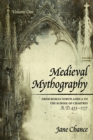 Medieval Mythography, Volume One : From Roman North Africa to the School of Chartres, A.D. 433-1177 - eBook