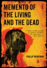 Memento of the Living and the Dead : A First-Person Account of Church, Violence, and Resistance in Latin America - eBook