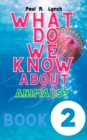 What Do We Know About Animals? Life in the Seas - eBook