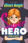 Street Angel: Superhero For A Day - eBook
