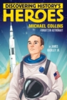 Michael Collins : Discovering History's Heroes - eBook
