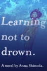Learning Not to Drown - Book