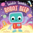 Twinkle, Twinkle, Robot Beep - Book