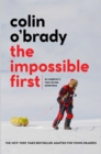 The Impossible First : An Explorer's Race Across Antarctica (Young Readers Edition) - eBook