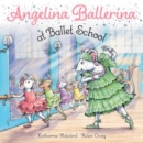 Angelina Ballerina at Ballet School - Book