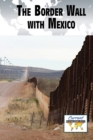 The Border Wall with Mexico - eBook