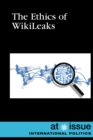 The Ethics of WikiLeaks - eBook