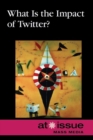 What Is the Impact of Twitter? - eBook