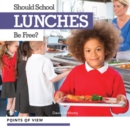 Should School Lunches Be Free? - eBook
