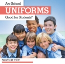 Are School Uniforms Good for Students? - eBook