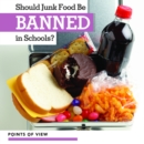 Should Junk Food Be Banned in Schools? - eBook