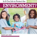 Is It Our Job to Protect the Environment? - eBook