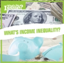 What's Income Inequality? - eBook