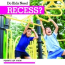 Do Kids Need Recess? - eBook