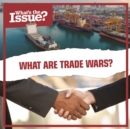 What Are Trade Wars? - eBook