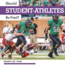 Should Student-Athletes Be Paid? - eBook