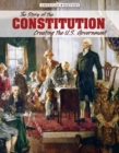 The Story of the Constitution : Creating the U.S. Government - eBook