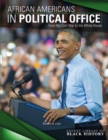 African Americans in Political Office : From the Civil War to the White House - eBook