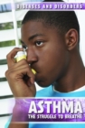 Asthma : The Struggle to Breathe - eBook