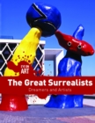 The Great Surrealists : Dreamers and Artists - eBook