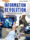 The Information Revolution : Transforming the World Through Technology - eBook