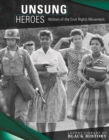 Unsung Heroes : Women of the Civil Rights Movement - eBook