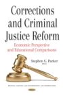 Corrections and Criminal Justice Reform : Economic Perspective and Educational Comparisons - eBook