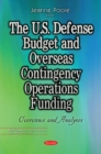 U.S. Defense Budget & Overseas Contingency Operations Funding : Overviews & Analyses - Book
