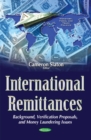 International Remittances : Background, Verification Proposals, & Money Laundering Issues - Book