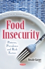 Food Insecurity : Patterns, Prevalence and Risk Factors - eBook