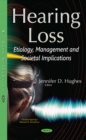 Hearing Loss : Etiology, Management and Societal Implications - eBook