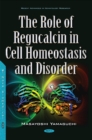 Role of Regucalcin in Cell Homeostasis & Disorder - Book