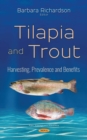 Tilapia and Trout : Harvesting, Prevalence and Benefits - eBook