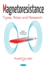 Magnetoresistance : Types, Roles & Research - Book