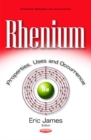 Rhenium : Properties, Uses & Occurrence - Book