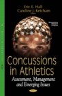 Concussions in Athletics : Assessment, Management and Emerging Issues - eBook
