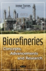 Biorefineries : Concepts, Advancements & Research - Book