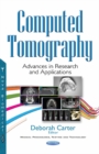 Computed Tomography : Advances in Research & Applications - Book
