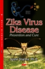 Zika Virus Disease : Prevention & Cure - Book