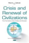 Crisis & Renewal of Civilizations : The 21st Century Crisis of Ideas & Character - Book