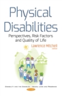 Physical Disabilities : Perspectives, Risk Factors and Quality of Life - eBook