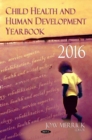 Child Health & Human Development Yearbook 2016 - Book