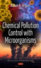 Chemical Pollution Control with Microorganisms - Book