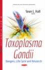 Toxoplasma Gondii : Dangers, Life Cycle & Research - Book