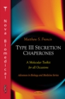 Type III Secretion Chaperones : A Molecular Toolkit for all Occasions - eBook