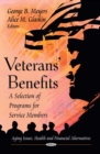 Veterans Benefits : A Selection of Programs for Service Members - eBook