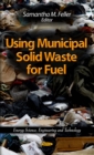 Using Municipal Solid Waste for Fuel - eBook